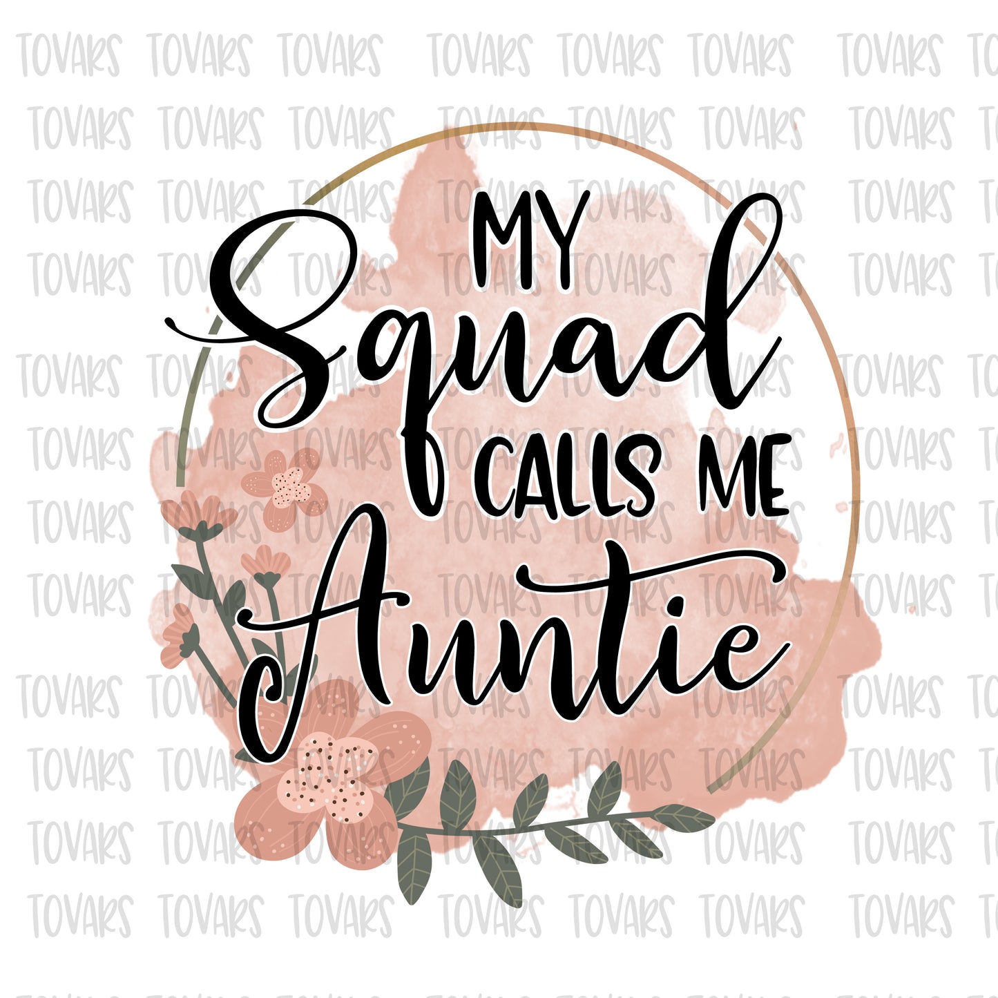 My squad calls me auntie, png file auntie file, aunt sublimation file