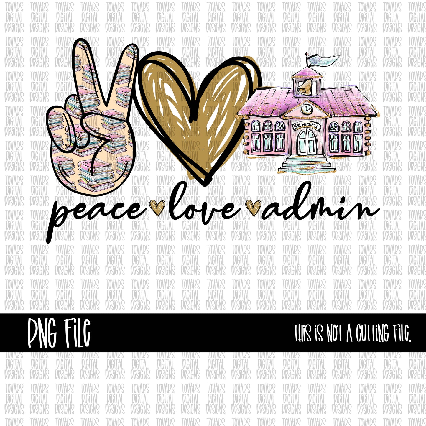 Peace Love Admin PNG FILE School administration