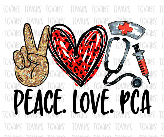 Peace love PCA Personal Care Assistant Sublimation png file