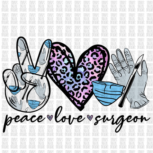 Peace Love Surgeon Sublimation Download, Surgeon PNG, Instant Download sublimation, Surgeon Sublimation