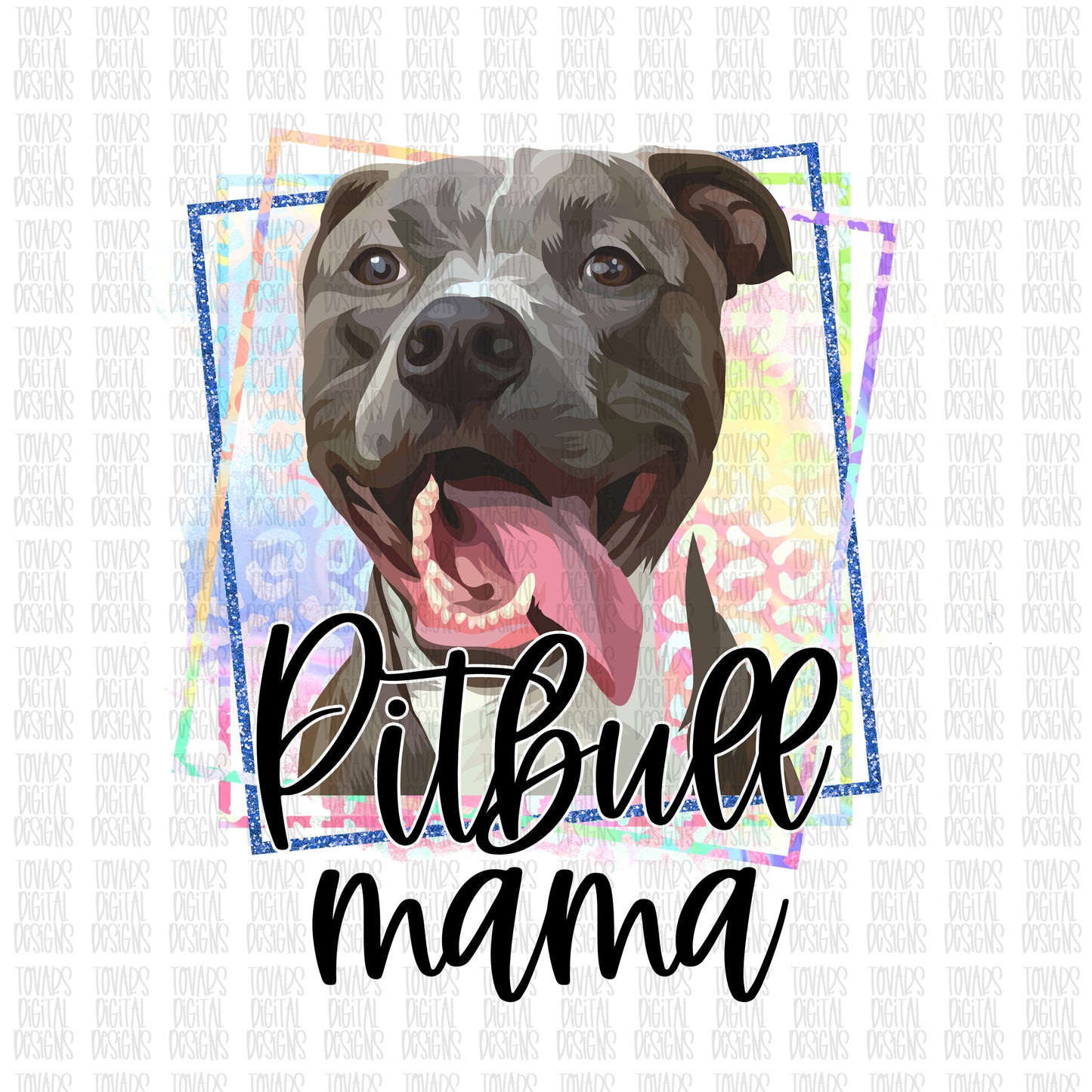 Pitbull Mama Sublimation Download, Pitbull dog PNG File Instant Download Sublimation Download, Pitbull Mama Design, Pitbull dog