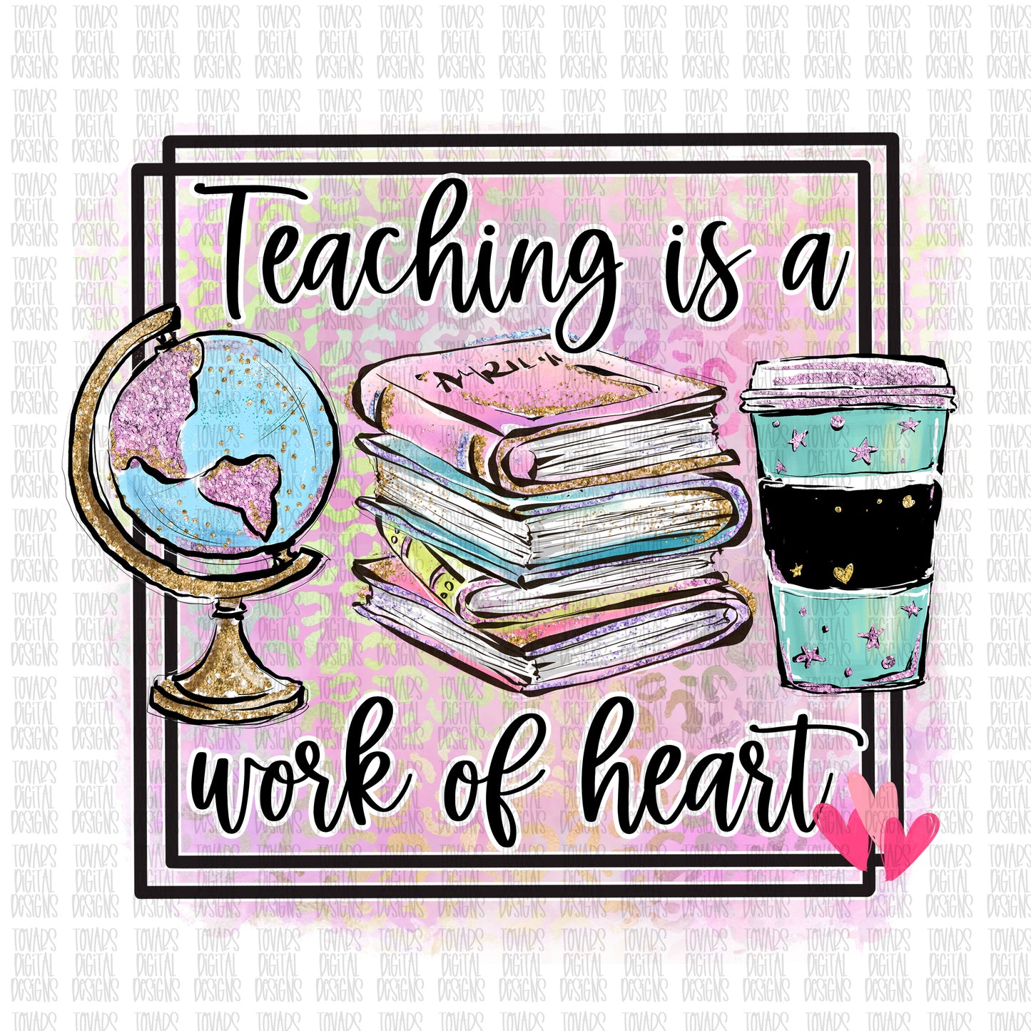 Teaching is heart work Teacher Sublimation Download  PNG, Sublimation Download, teaching is heart work Teacher PNG, Teacher Instant Download