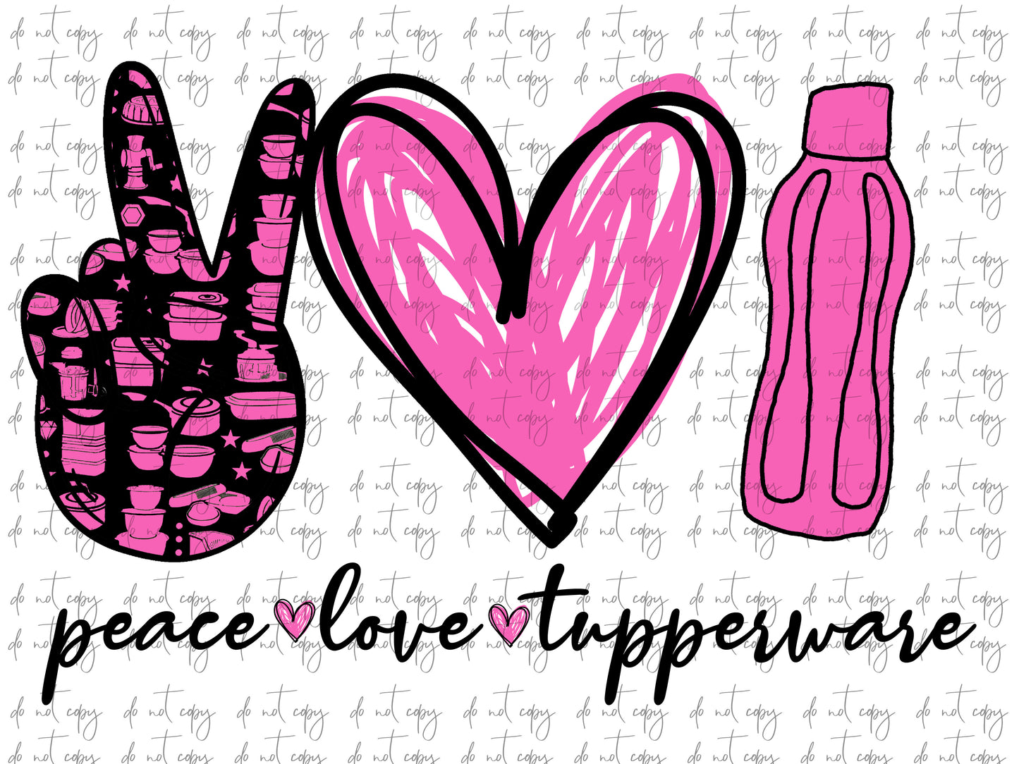 Peace love Tupperware PNG FILE