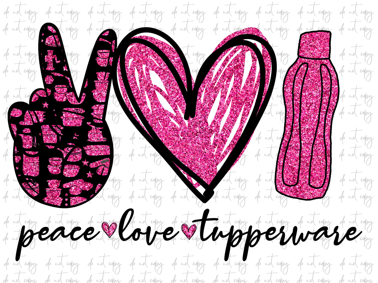 Peace love Tupperware PNG FILE